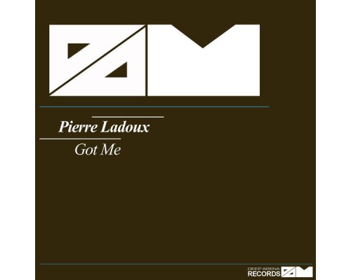 Pierre Ladoux - Got Me