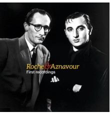 Pierre Roche - Roche & Aznavour - First Recordings