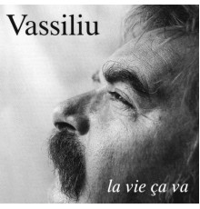 Pierre Vassiliu - La vie ça va