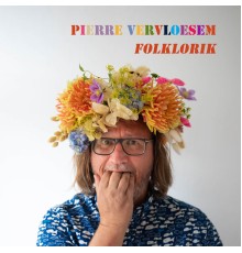 Pierre Vervloesem - Folklorik