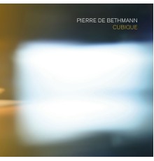 Pierre de Bethmann - Cubique