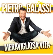 Pietro Galassi - Meravigliosa vita