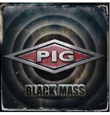 Pig - Black Mass