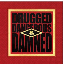 Pig - Drugged Dangerous & Damned (Remixes)