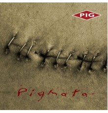 Pig - Pigmata