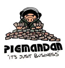 PigManDan - It's Just Business