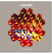 Pig & Dan - Decade