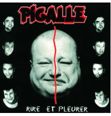 Pigalle - Rire Et Pleurer