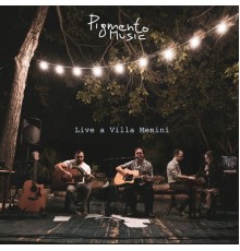 Pigmento Music - Live a Villa Menini