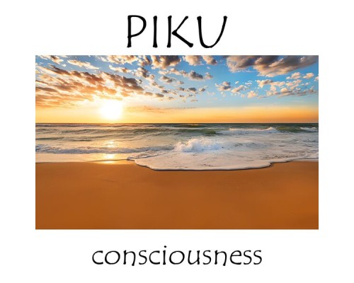 Piku - Consciousness