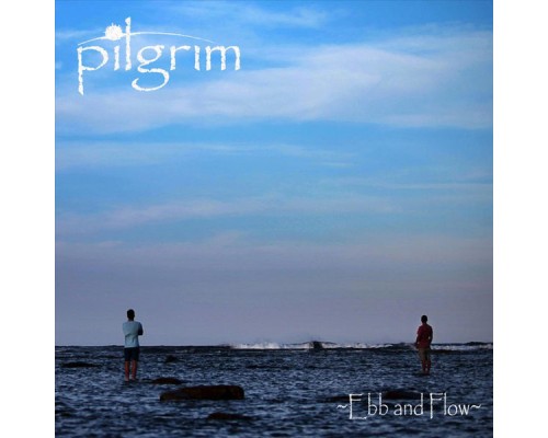 Pilgrim - Ebb and Flow