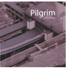 Pilgrim - Lifeless