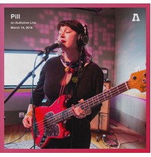 Pill - Pill on Audiotree Live