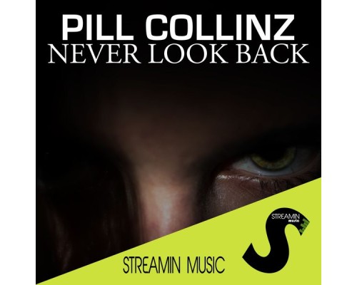 Pill Collinz - Never Look Back