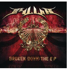 Pillar - Broken Down:  The EP