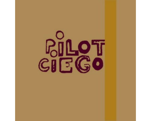 Piloto Ciego - Piloto Ciego