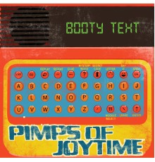 Pimps of Joytime - Booty Text