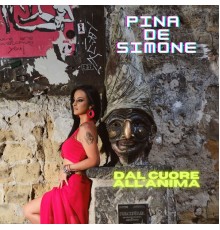 Pina De Simone - Dal cuore all'anima