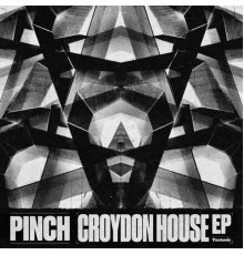 Pinch - Croydon House EP