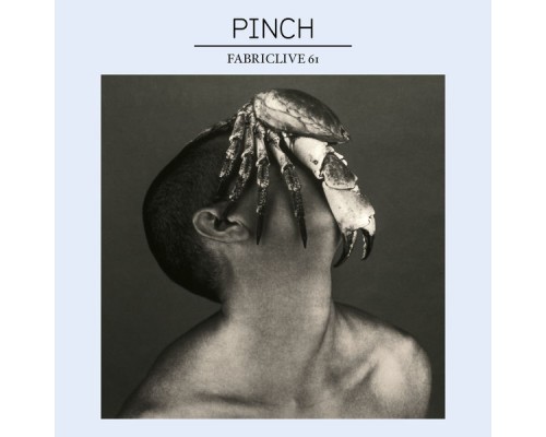 Pinch - FABRICLIVE 61: Pinch