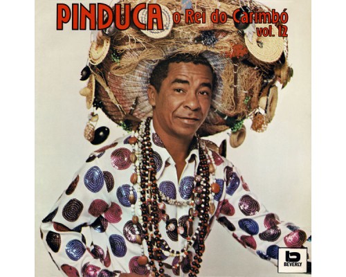 Pinduca - O Rei Do Carimbó