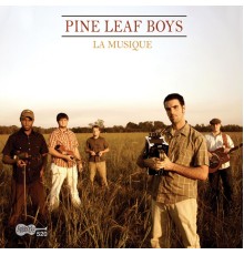 Pine Leaf Boys - La Musique