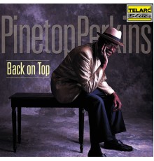 Pinetop Perkins - Back On Top