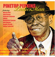 Pinetop Perkins - Ladies Man