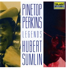 Pinetop Perkins, Hubert Sumlin - Legends