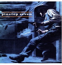 Pinetop Seven - Pinetop Seven