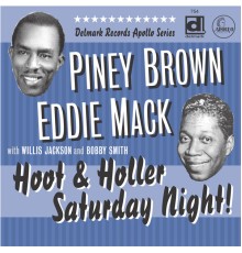 Piney Brown & Eddie Mack - Hoot & Holler Saturday Night