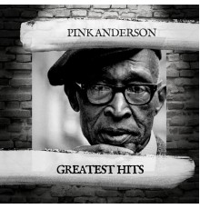 Pink Anderson - Greatest Hits