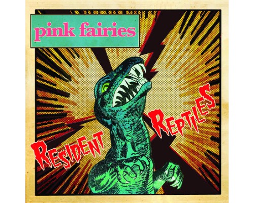 Pink Fairies - Resident Reptiles