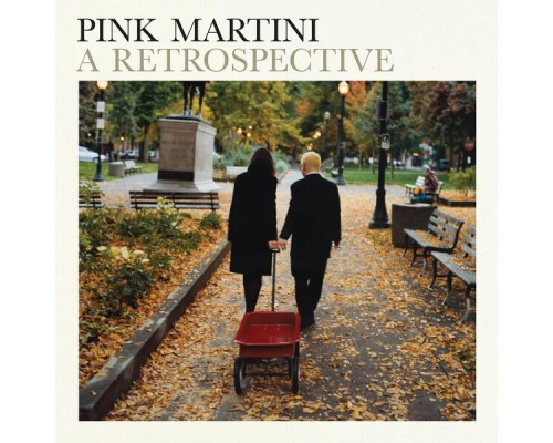 Pink Martini - A Retrospective