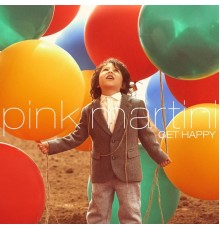 Pink Martini - Get Happy