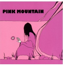 Pink Mountain - Pink Mountain