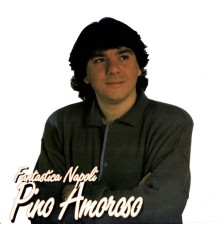 Pino Amoroso - Fantastica Napoli