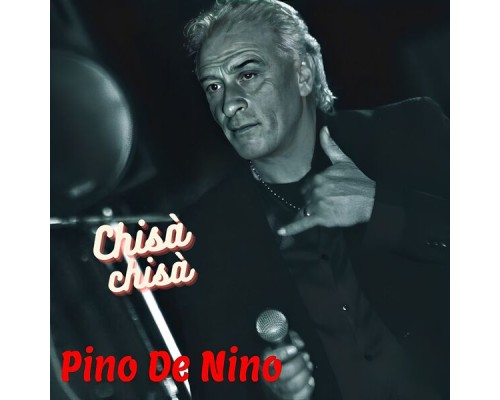 Pino De Nino - Chisà chisà