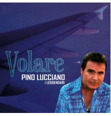 Pino Lucciano i Leggendari - Volare