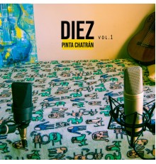 Pinta Chatrán - Diez, Vol. 1