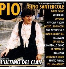 Pio - L'ultimo del clan