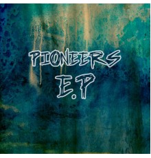 Pioneers - Pioneers - EP