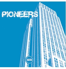 Pioneers - Out of Here