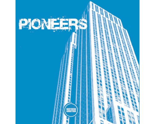 Pioneers - Out of Here