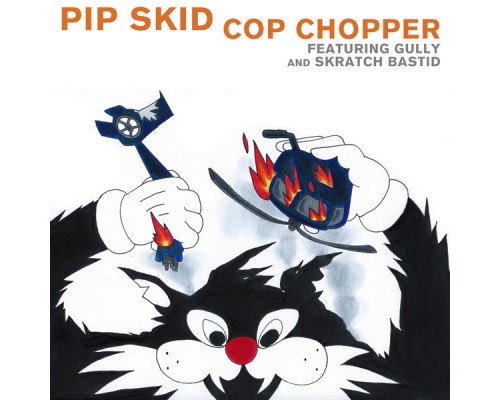 Pip Skid - Cop Chopper  (Single)