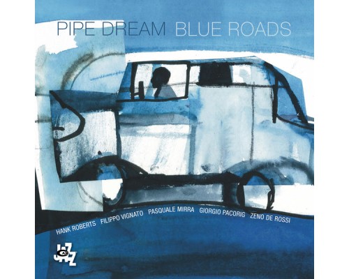 Pipe Dream - Blue Roads