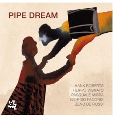 Pipe Dream - Pipe Dream