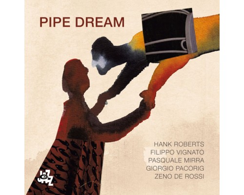 Pipe Dream - Pipe Dream