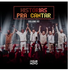 Pique Novo - Histórias Pra Cantar (Ao Vivo / Vol. 2)