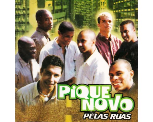 Pique Novo - Pelas Ruas